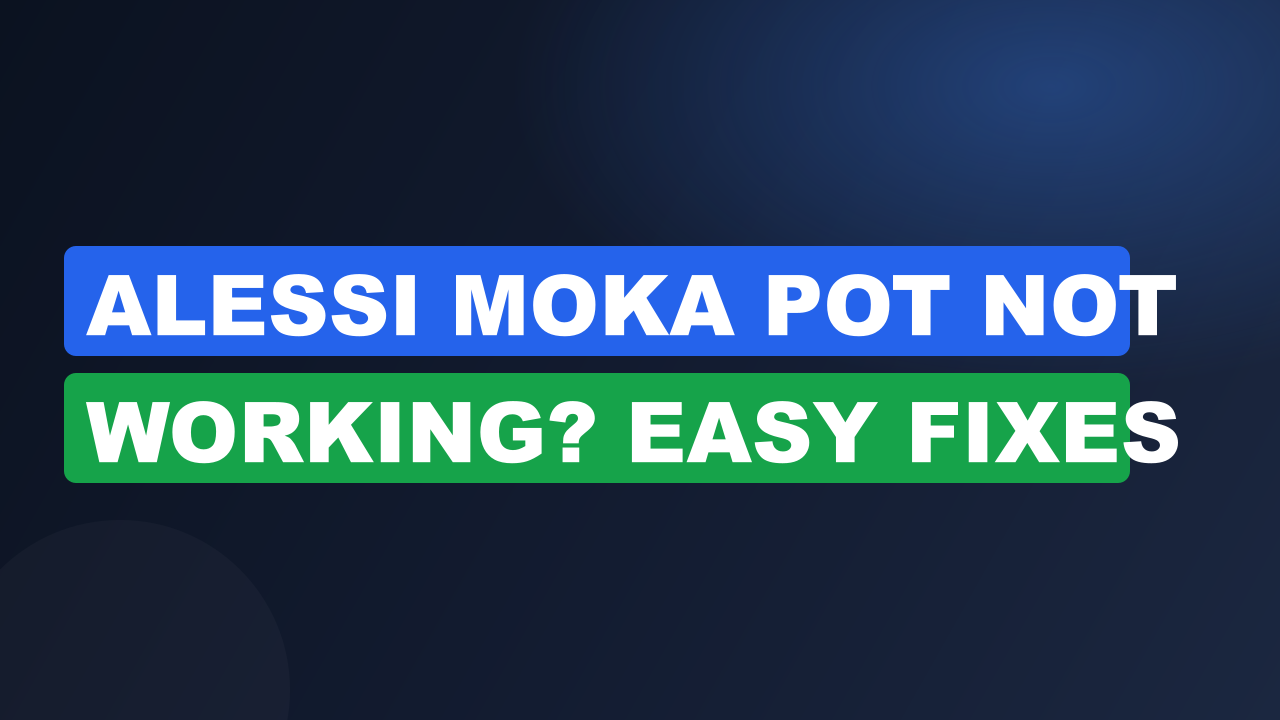 Alessi Moka Pot Not Working? Easy Fixes