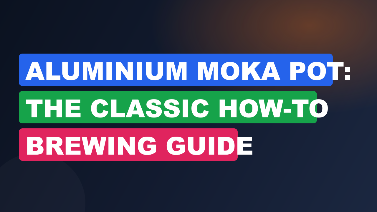 Aluminium Moka Pot: The Classic How-To Brewing Guide
