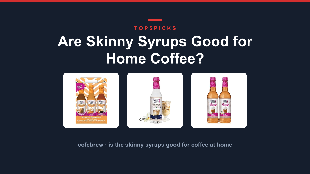 Are Skinny Syrups Good for Home Coffee?