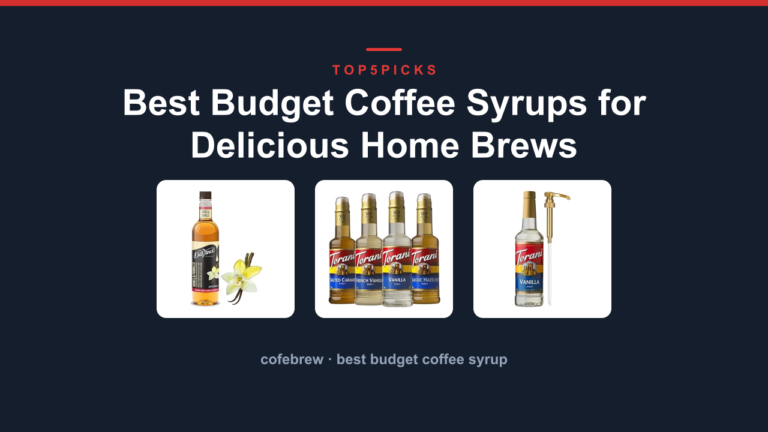 Best Budget Coffee Syrups for Delicious Home Brews