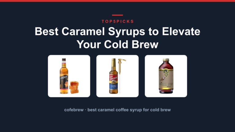 Best Caramel Syrups to Elevate Your Cold Brew