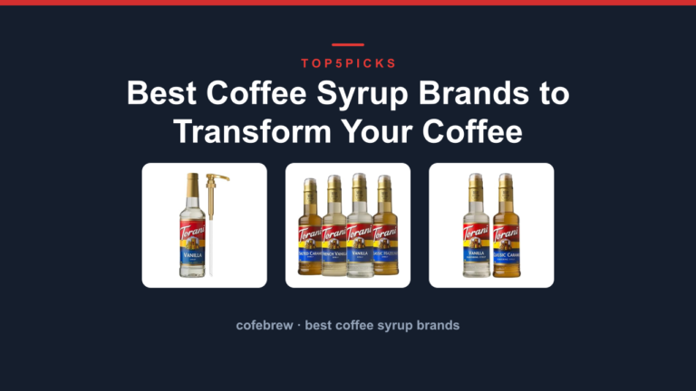 Best Coffee Syrup Brands to Transform Your Coffee