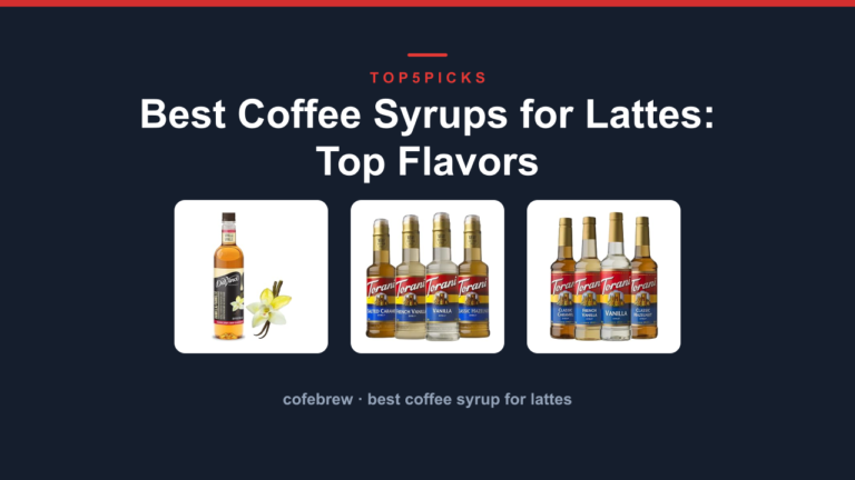 Best Coffee Syrups for Lattes: Top Flavors