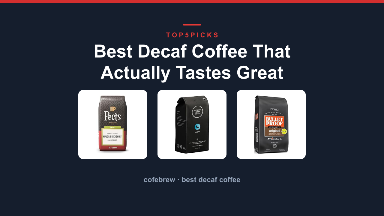 Best Decaf Coffee That Actually Tastes Great