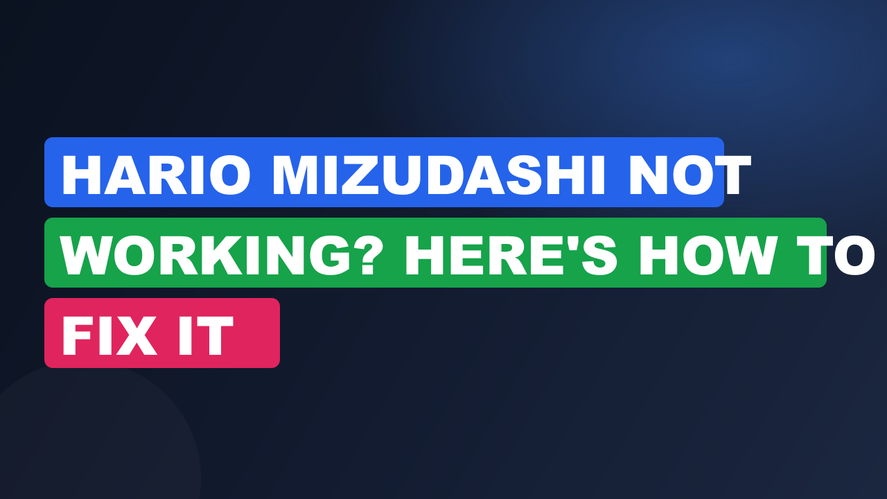 Hario Mizudashi Not Working? Here's How to Fix It