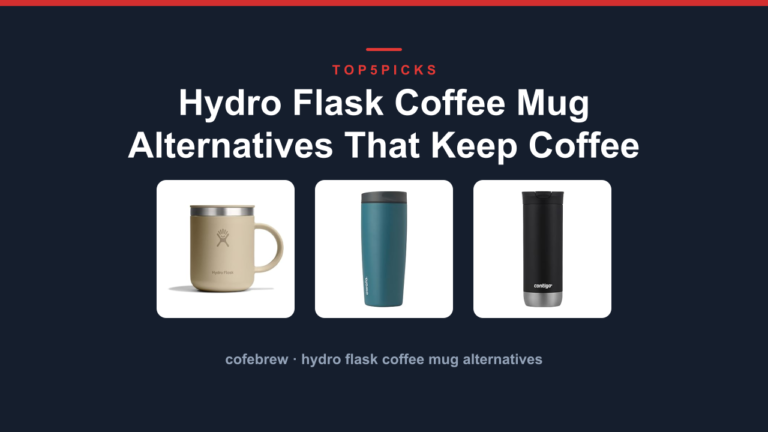 Hydro Flask Coffee Mug Alternatives That Keep Coffee Hot
