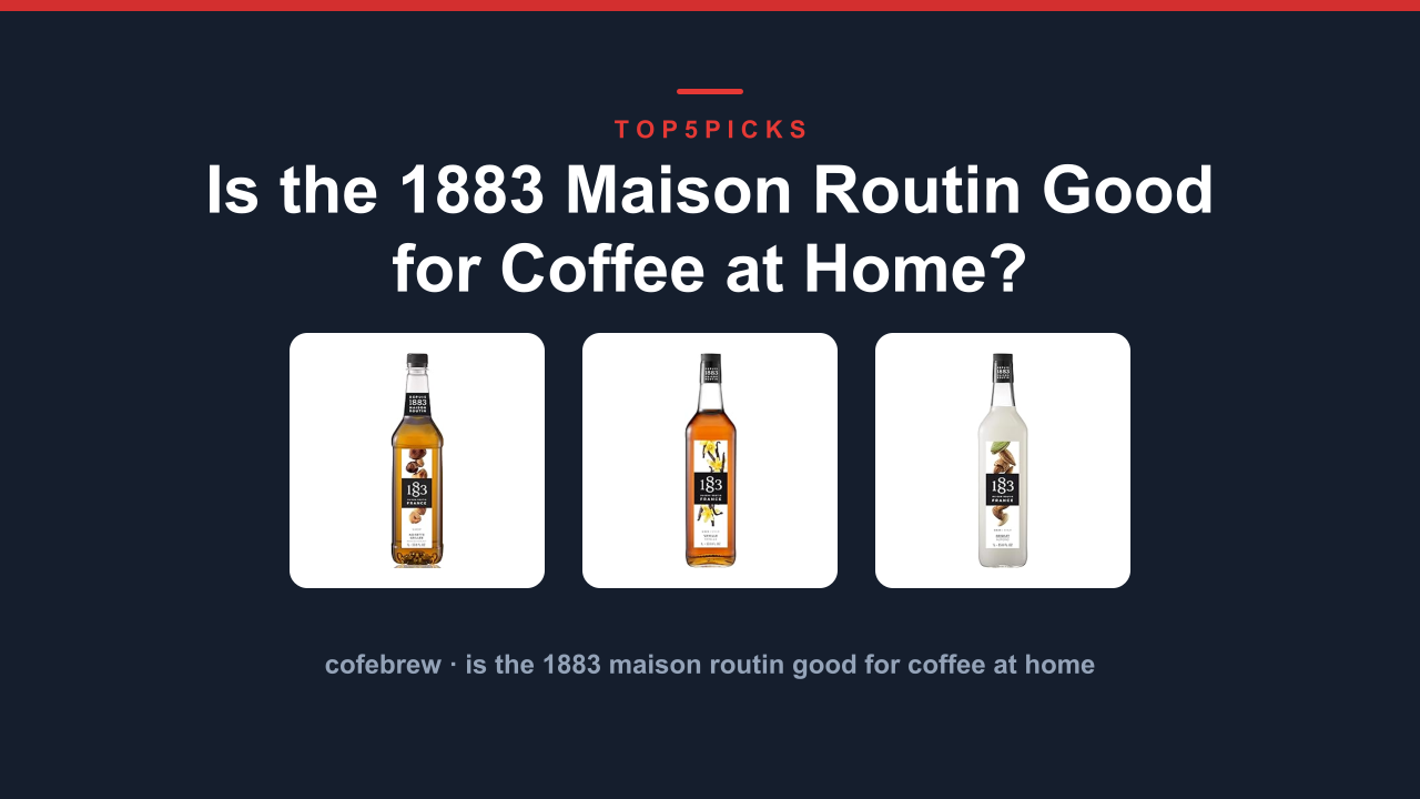 Is the 1883 Maison Routin Good for Coffee at Home?