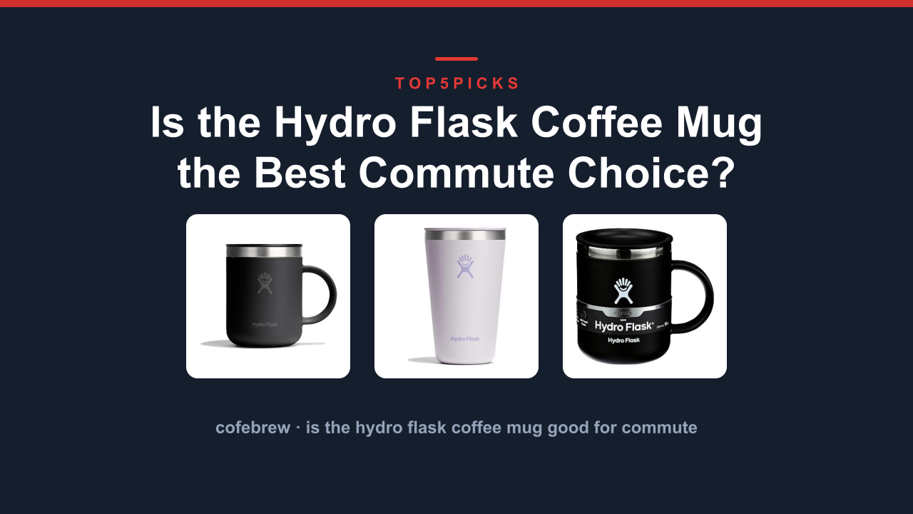 Is the Hydro Flask Coffee Mug the Best Commute Choice?