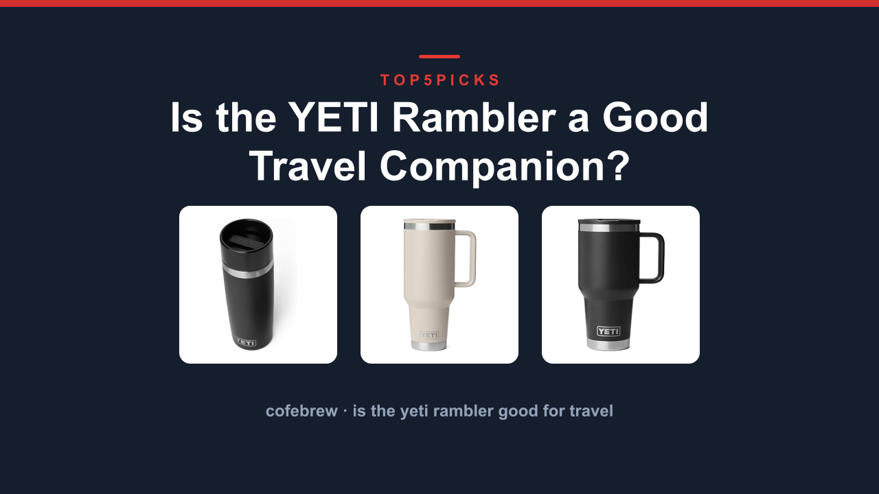 Is the YETI Rambler a Good Travel Companion?