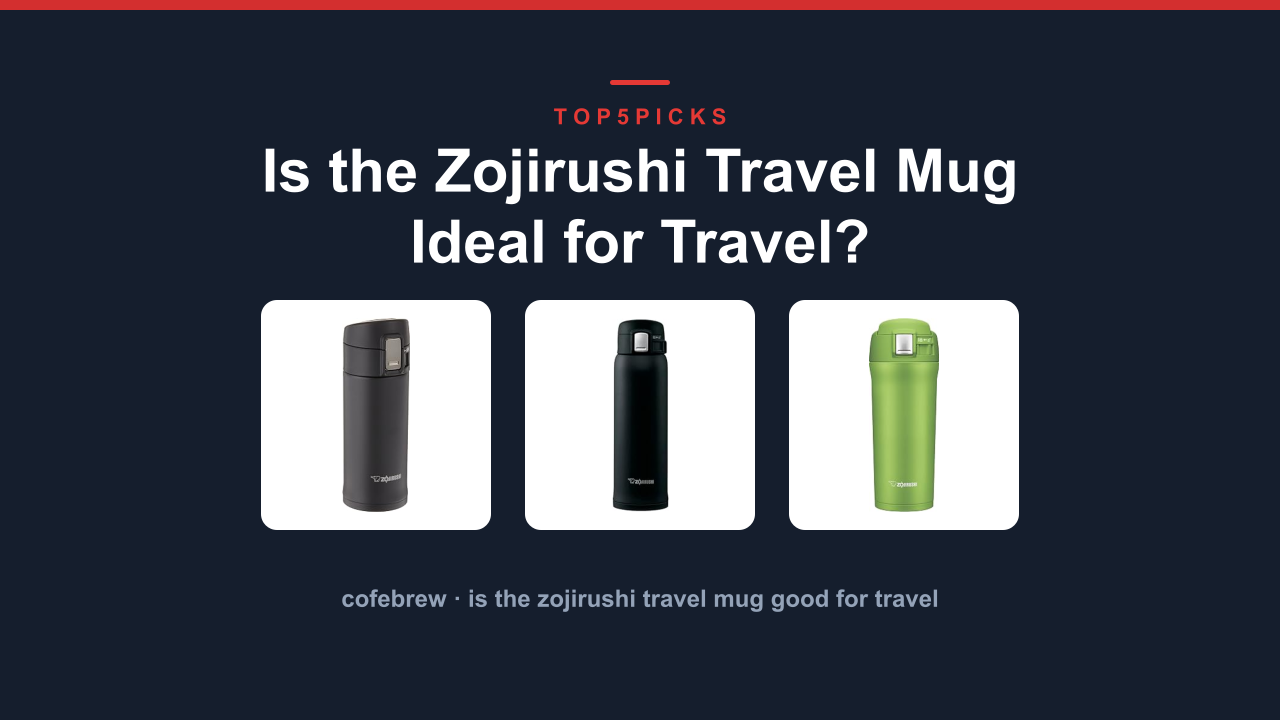Is the Zojirushi Travel Mug Ideal for Travel?