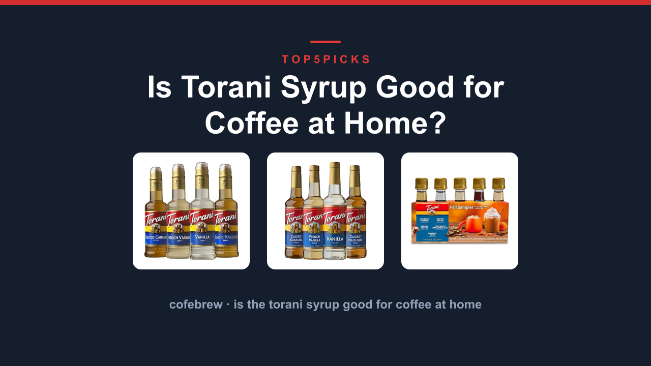Is Torani Syrup Good for Coffee at Home?