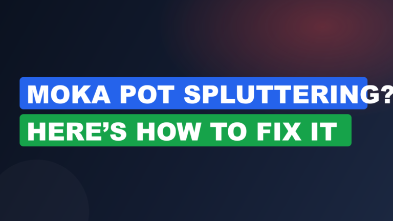 Moka Pot Spluttering? Here’s How to Fix It