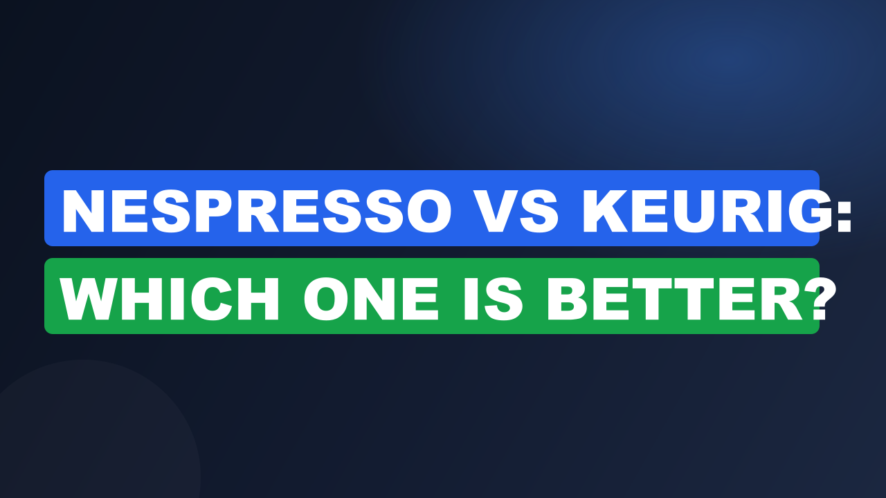 Nespresso vs Keurig: Which One Is Better?