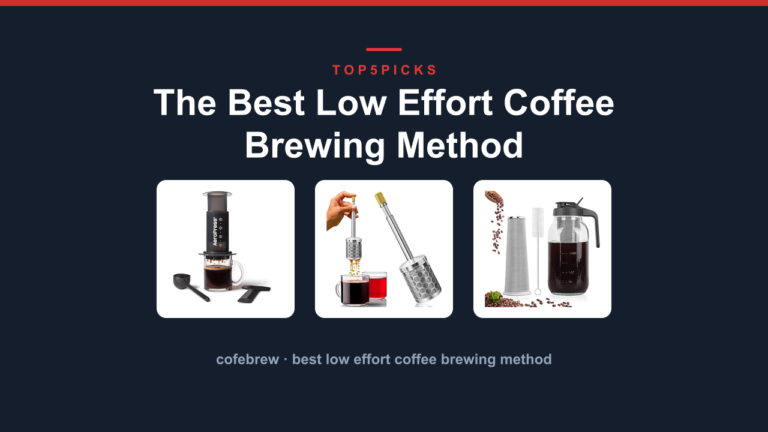 The Best Low Effort Coffee Brewing Method
