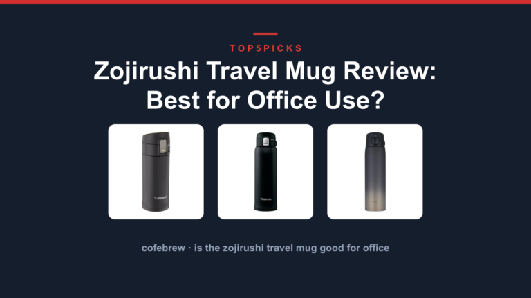 Zojirushi Travel Mug Review: Best for Office Use?